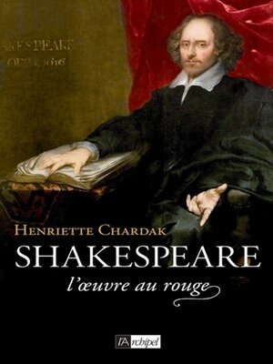 cover image of Shakespeare, l'oeuvre au rouge